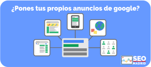 ¿Pones tus propios anuncios de Google?